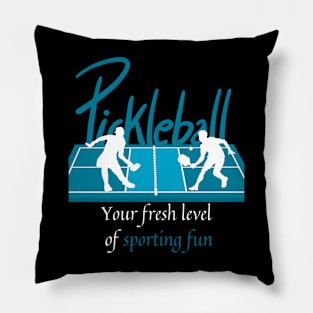 Pickleball Your Fresh Level of Sporting Fun Players Lovers Gift Pillow