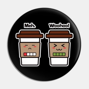 Meh. Woohoo! | Coffee Cup Friends | Charging | Low High Battery | Cute Kawaii | Black Pin