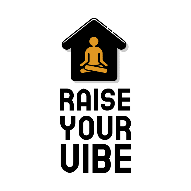 Raise Your Vibe by Jitesh Kundra