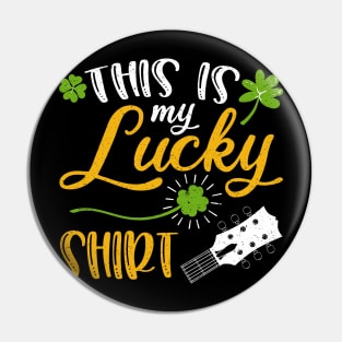 Guitar This is My Lucky Shirt St Patrick's Day Pin