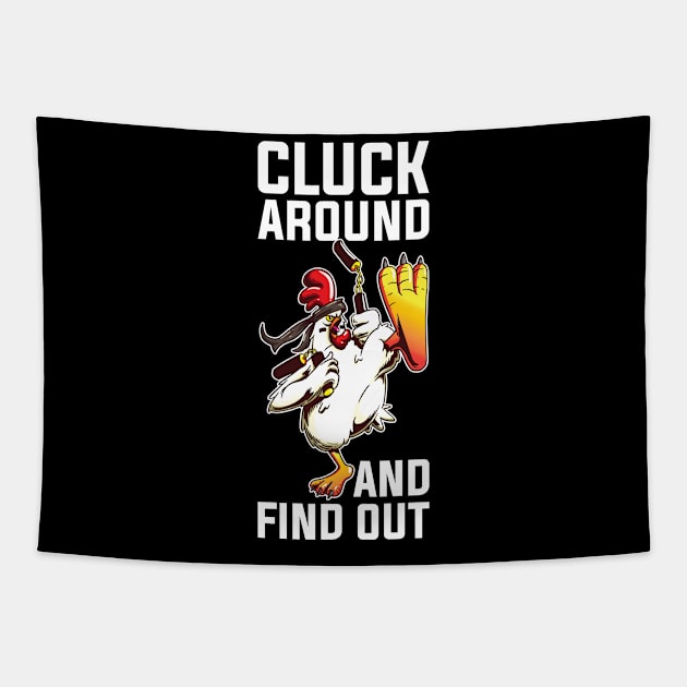 Cluck Around And Find Out Funny Chicken Gift Tapestry by CatRobot