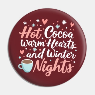 Hot Cocoa, warm hearts and winter nights Pin