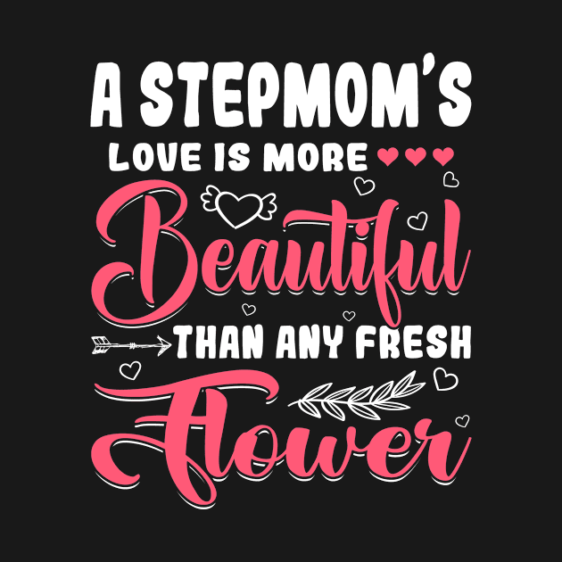 A Stepmom's Love Beautiful Than Any Flower Mother's Day by Maccita