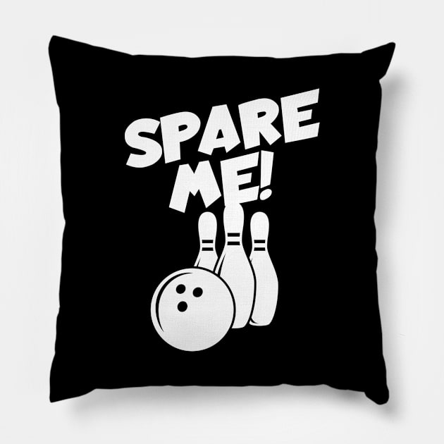 Bowling spare me Pillow by maxcode