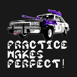 Practice Makes Perfect, v. White Text T-Shirt