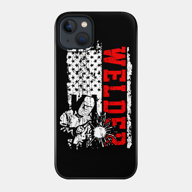 Welder American Flag Patriotic - Welder - Phone Case