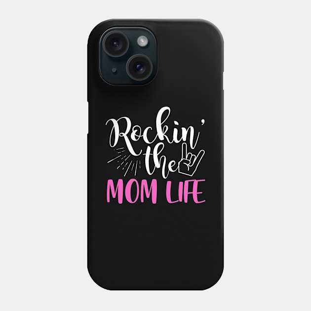 Rockin' the Mom Life Phone Case by FazaGalery