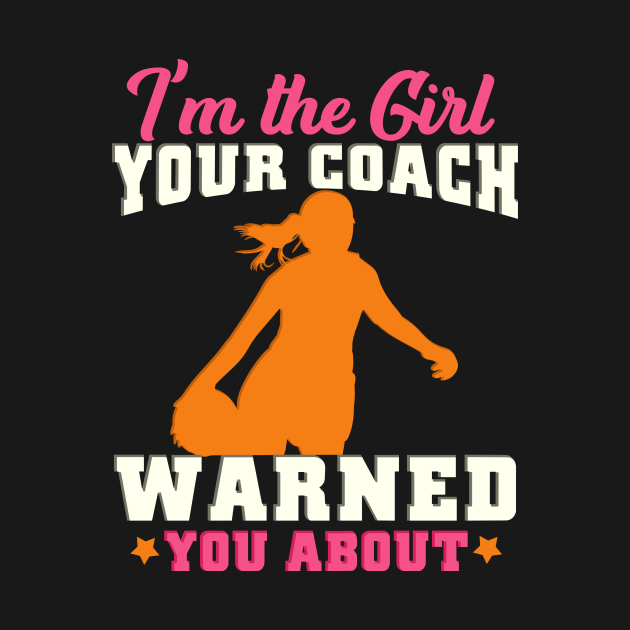 I'm The Girl Your Coach Warned You About Football - Team - Hoodie ...