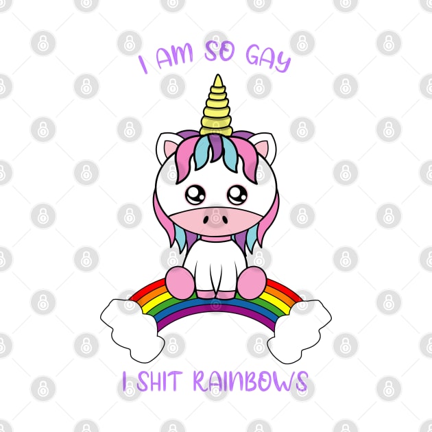 I am so gay, cute unicorn by JS ARTE