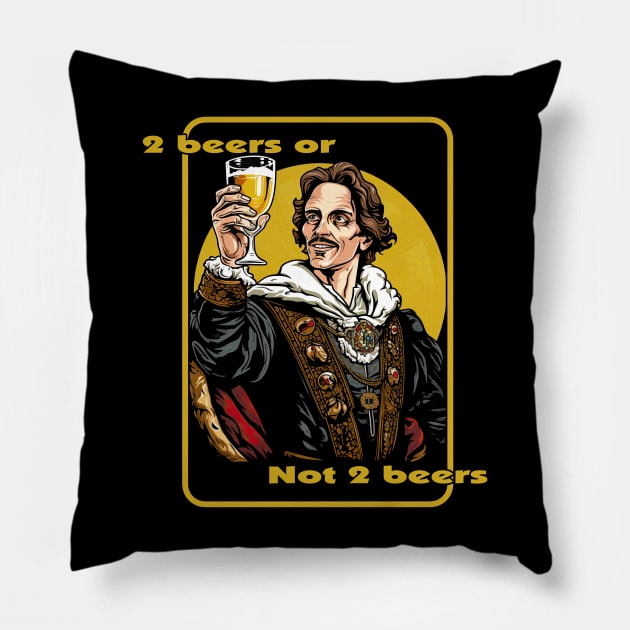 2 beers, or not 2 beers ? Pillow by obstinator