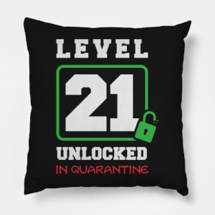 level 21 unlocked in quarantine Pillow