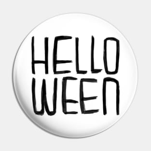 Funny Hello Ween Typography, Helloween for Halloween Pin