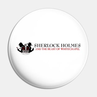 Sherlock Holmes and the Beast of Whitechapel (White) Pin