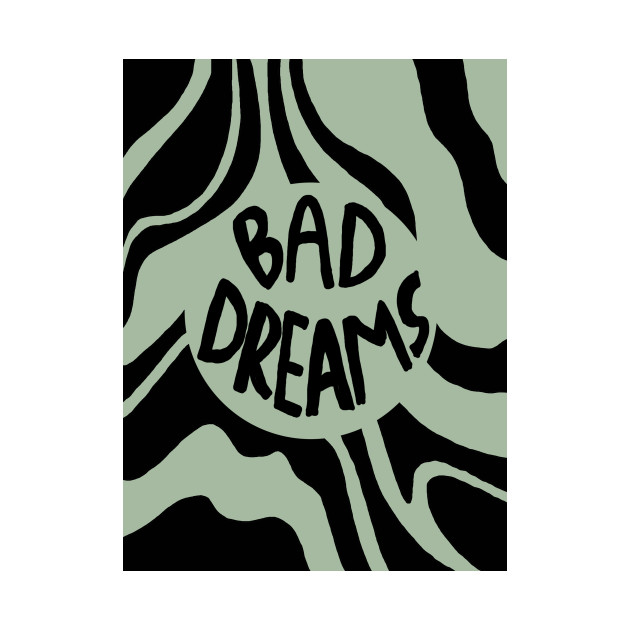 Bad Dreams Trippy by Bad Dreams Inc