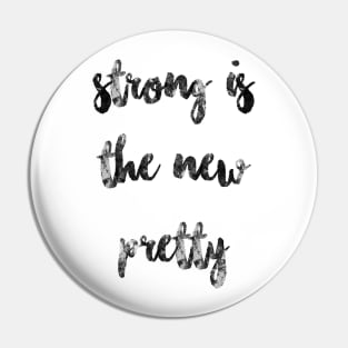 Strong is the new pretty Pin