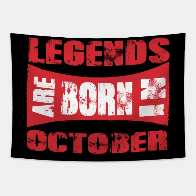 Legends are born in October tshirt- best t shirt for Legends only- unisex adult clothing Tapestry by Sezoman