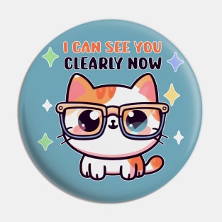 I Can See you Clearly Now Pin