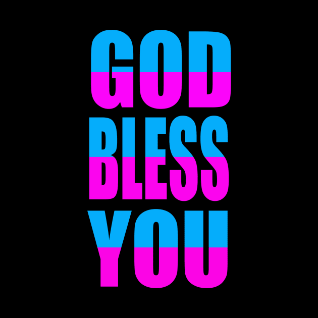 God bless you by Evergreen Tee