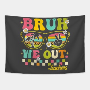 Retro Schools Out For Summer Sunglasses Bruh We Out Teachers T-Shirt Tapestry