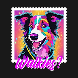 Border Collie Dog Walkies Bright Rainbow Puppy Mama T-Shirt