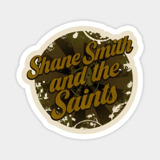 shane smith and the saints Magnet
