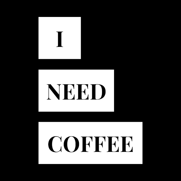 i need coffee by Tees by broke