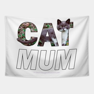 Cat mum - grey and white cat oil painting word art Tapestry