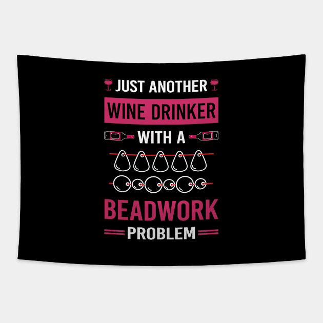 Wine Drinker Beadwork Beading Bead Beads Tapestry by Good Day