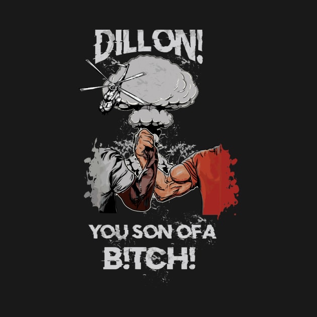 DILLON!YOU SON OF A B!TCH! (Epic Handshake) by LarkPrintables