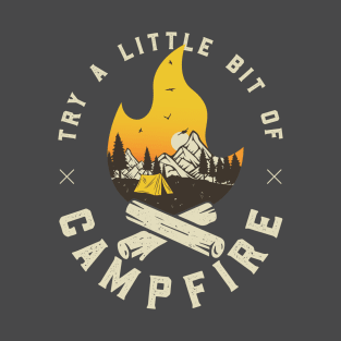 Try A Little Bit Of Campfire | Hiking Mountains Camping Sunset T-Shirt