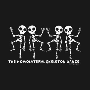 The Homolateral Skeleton Dance v1 white T-Shirt