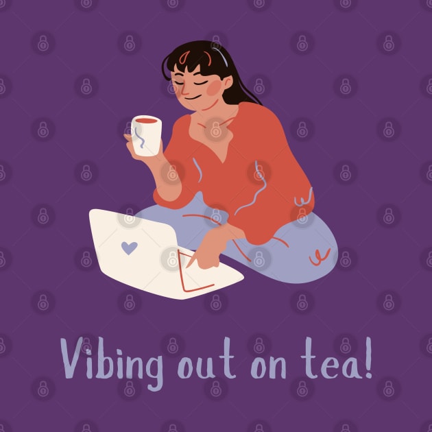 Vibing out on tea by CuppaDesignsCo