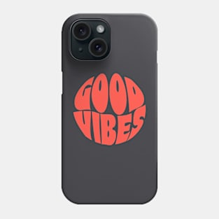 Good Vibes Orange Phone Case