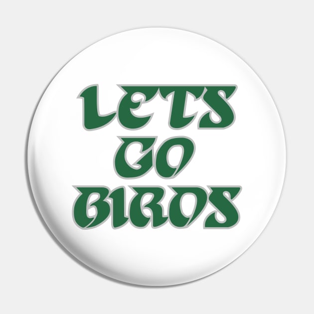 Lets Go Birds, Retro - White Pin by KFig21