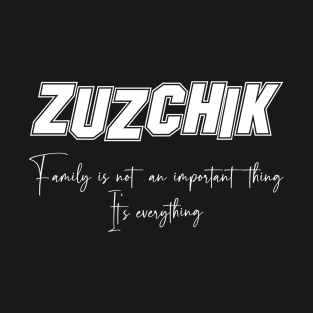 Zuzchik Second Name, Zuzchik Family Name, Zuzchik Middle Name T-Shirt