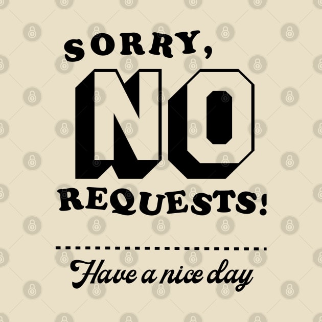 No Requests by PUNK ROCK DISGUISE SHOPPE