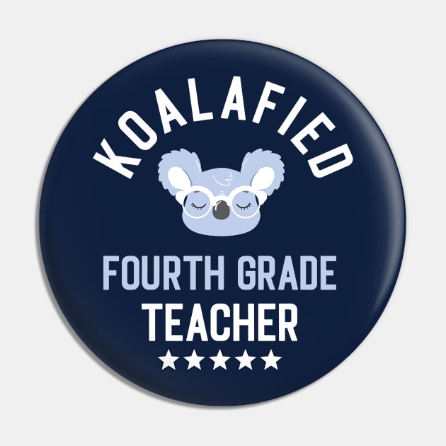 Koalafied Fourth Grade Teacher - Funny Gift Idea for Fourth Grade Teachers Pin by BetterManufaktur