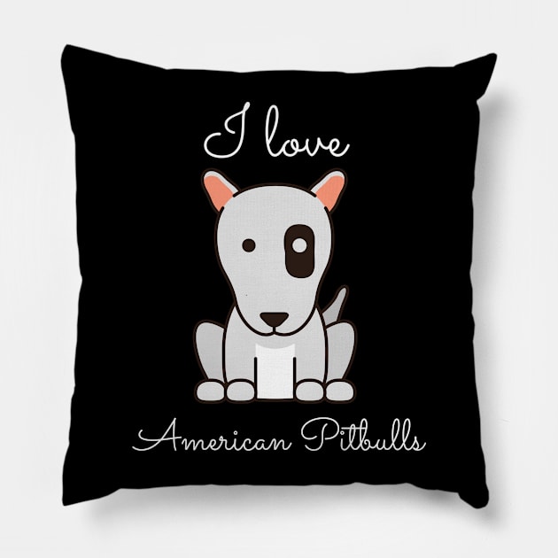 I Love American Pitbulls Pillow by greygoodz