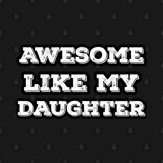 AWESOME LIKE MY DAUGHTER by Alennomacomicart