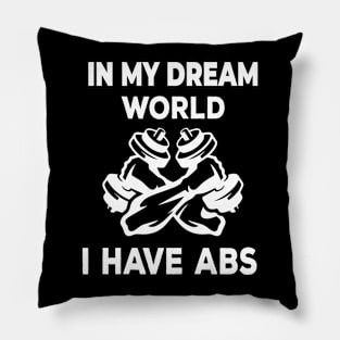 Funny Abs In My Dreams Pillow