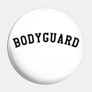 Bodyguard Pin