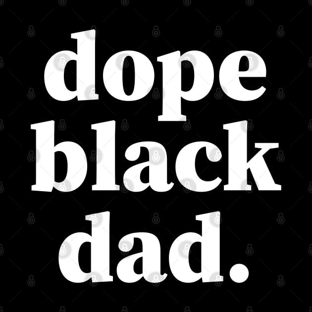 Dope Black Dad, Proud Dad, Black Dad, Black Father by UrbanLifeApparel