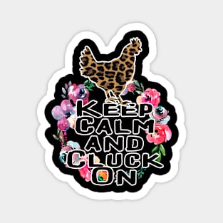 Keep Calm And Cluck On Chicken Lover Magnet