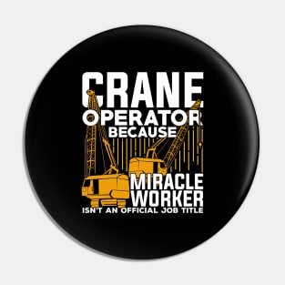 Funny Crane Operator Gift Pin