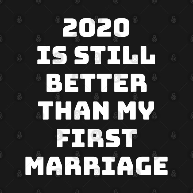 2020 Still Better by Plush Tee