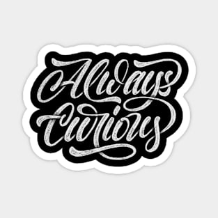 Always Curious Lettering Magnet