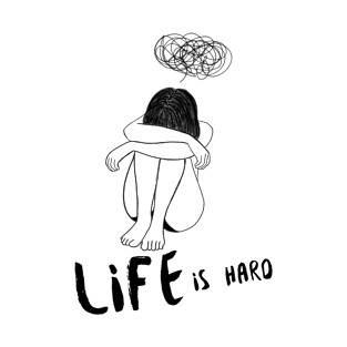 Life is Hard Sad Girl T-Shirt