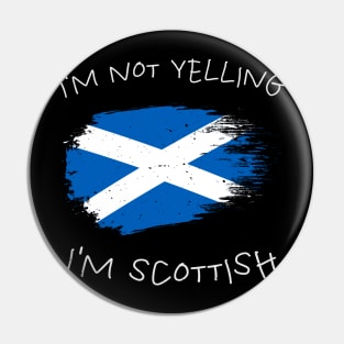 scottish-clan, I'm not yelling i'm scottish Pin