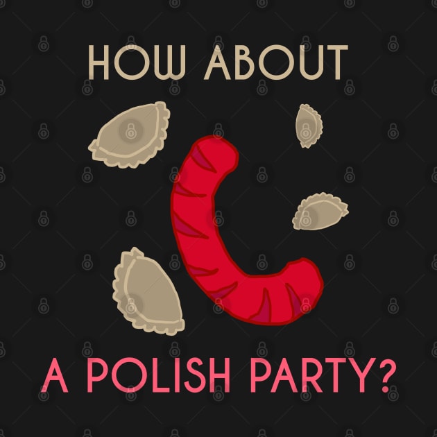 Polish party with kielbasa and pierogi by Slavstuff