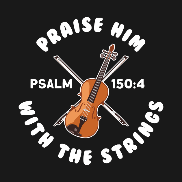 Praise Him With The Strings by maxcode